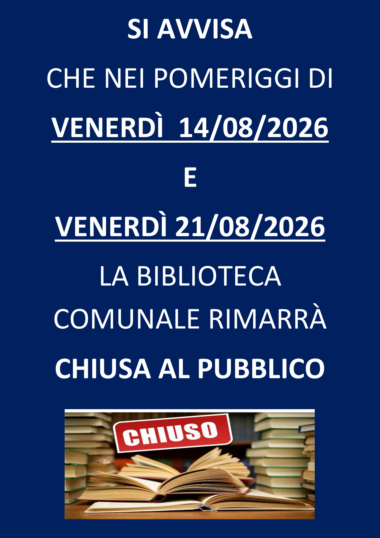 Chiusura estiva pomeriggi mese di agosto 2026